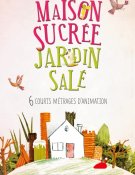 Maison sucrée, jardin salé