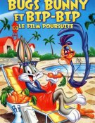 Bugs Bunny, Bip Bip : le film-poursuite