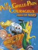 Le Petit Grille-pain courageux : Objectif Mars