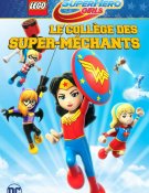LEGO DC Super Hero Girls Le Collège des super-méchants