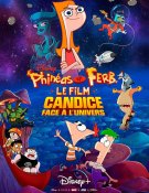 Phinéas et Ferb, le film Candice face à l’univers