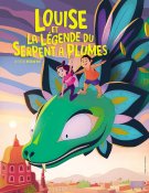 Louise et la Légende du Serpent à Plumes