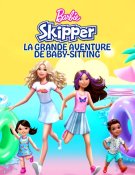 Barbie  Skipper - La grande aventure de baby-sitting