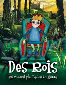 Des Rois qui voulaient plus qu'une couronne