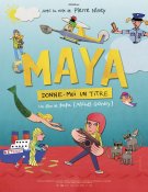 Maya, donne-moi un titre