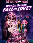 Monster High - Pourquoi les goules tombent amoureuses