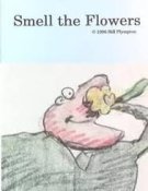 Smell the flowers