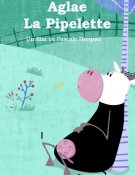 Aglaé la pipelette