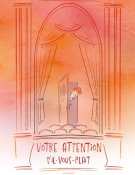 Votre attention s’il vous plaît