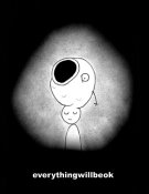 Everything Will Be Ok