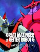 Great Mazinger et Getter Robot G - le Sacrifice Ultime