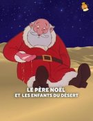Le Père Noël et les Enfants du Désert