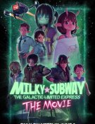 Milky Subway: L'Express galactique – Le film