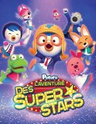 Pororo, l'aventure des superstars