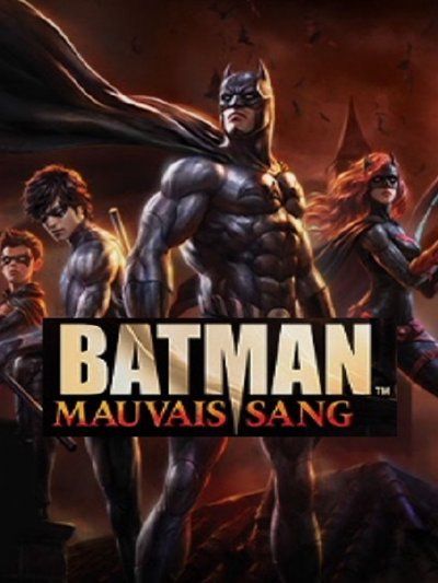 Batman - Mauvais Sang