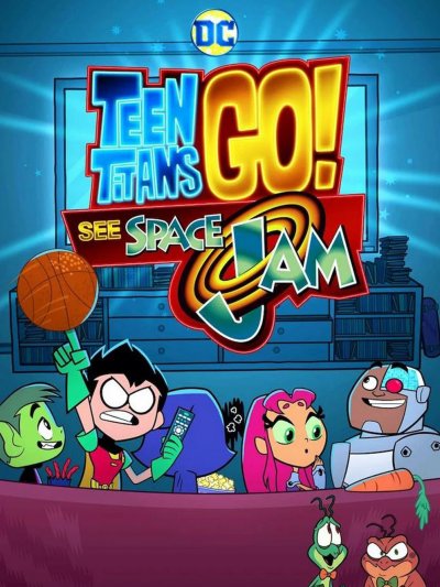 Teen Titans Go See Space Jam