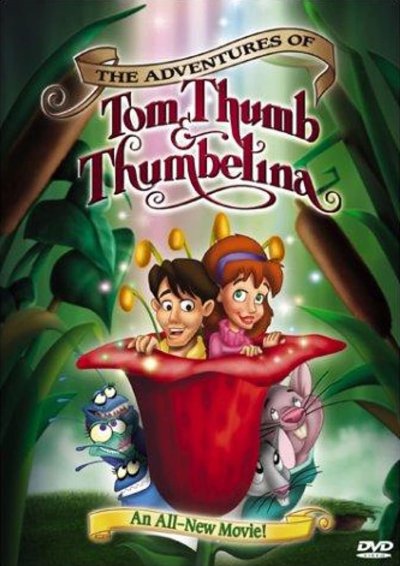 The Adventures of Tom Thumb & Thumbelina
