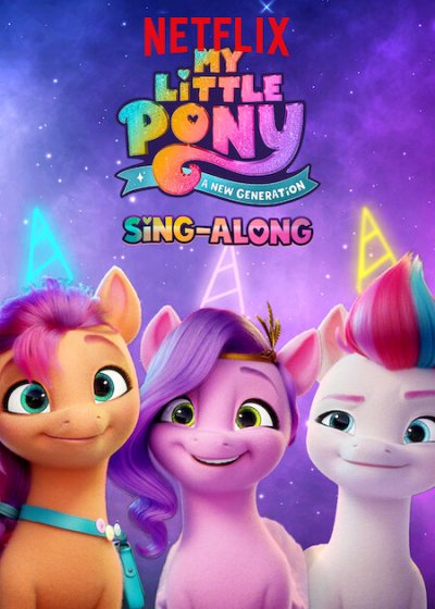 My Little Pony A New Generation Sing-Along
