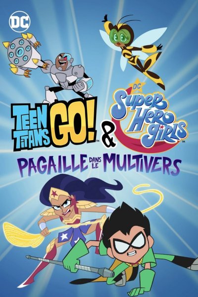 Teen Titans Go! & DC Super Hero Girls Pagaille dans le multivers