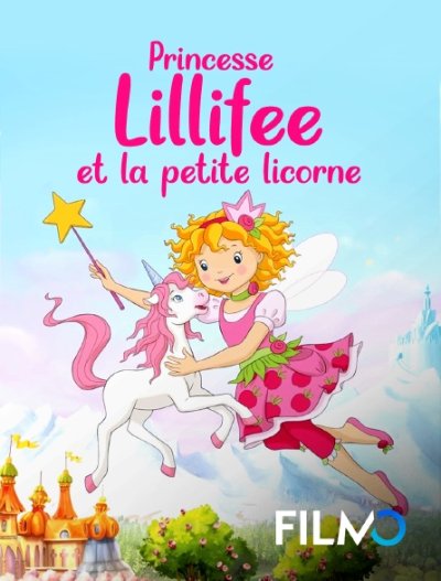 Princesse Lillifée et la petite licorne