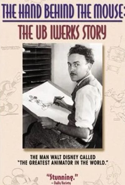 La main derrière la souris - L'histoire d'Ub Iwerks