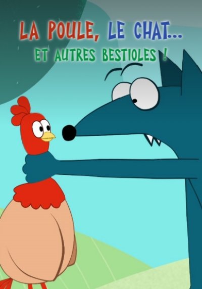 La Poule, le Chat et autres bestioles