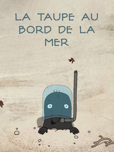 La Taupe au bord de la mer