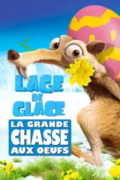 L'Âge de glace La grande chasse aux œufs
