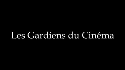 Les Gardiens du Cinéma