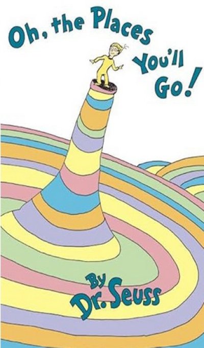 Oh, The Places You'll Go!