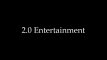 2.0 Entertainment