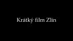 Krátký film Zlín