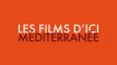Les Films d'Ici Méditerranée
