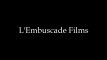 L'Embuscade Films
