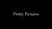 Pretty Pictures