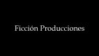 Ficción Producciones