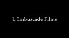 L'Embuscade Films