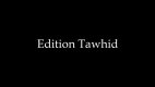 Edition Tawhid