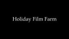 Holiday Film Farm
