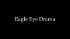 Eagle Eye Drama
